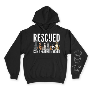 Rescued Is My Favorite Breed - Custom Hoodie