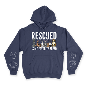 Rescued Is My Favorite Breed - Custom Hoodie
