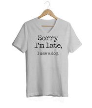 Load image into Gallery viewer, Sorry I&#39;m Late V-Neck