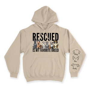 Rescued Is My Favorite Breed - Custom Hoodie