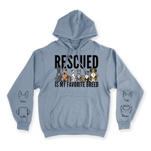Load image into Gallery viewer, Rescued Is My Favorite Breed - Custom Hoodie
