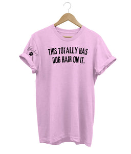Dog Hair Custom T-Shirt