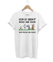 Load image into Gallery viewer, Dogs Are Good